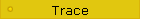 Trace