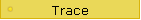 Trace